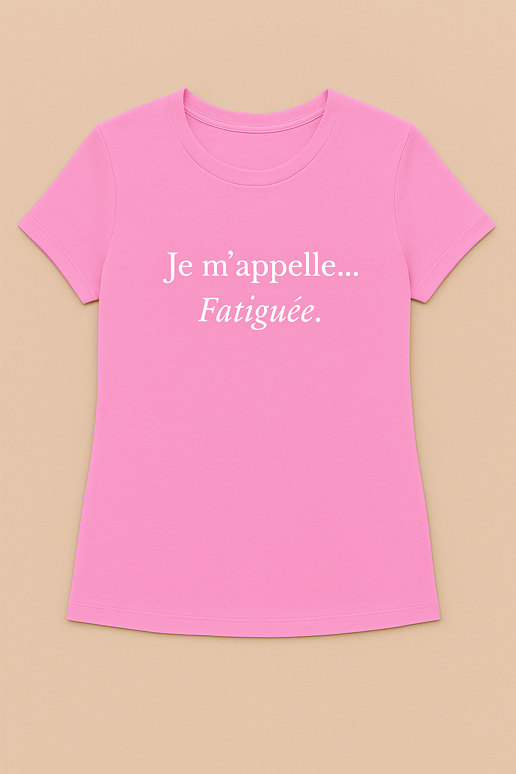 Je m'appelle... Fatiguee T-Shirt