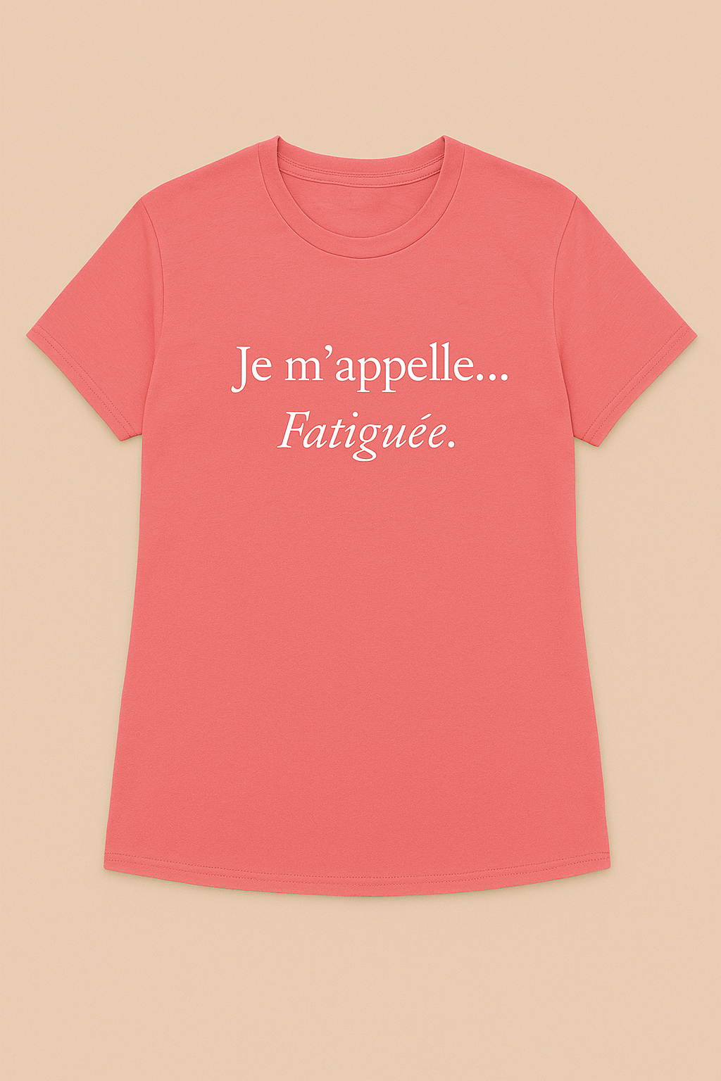 Je m'appelle... Fatiguee T-Shirt