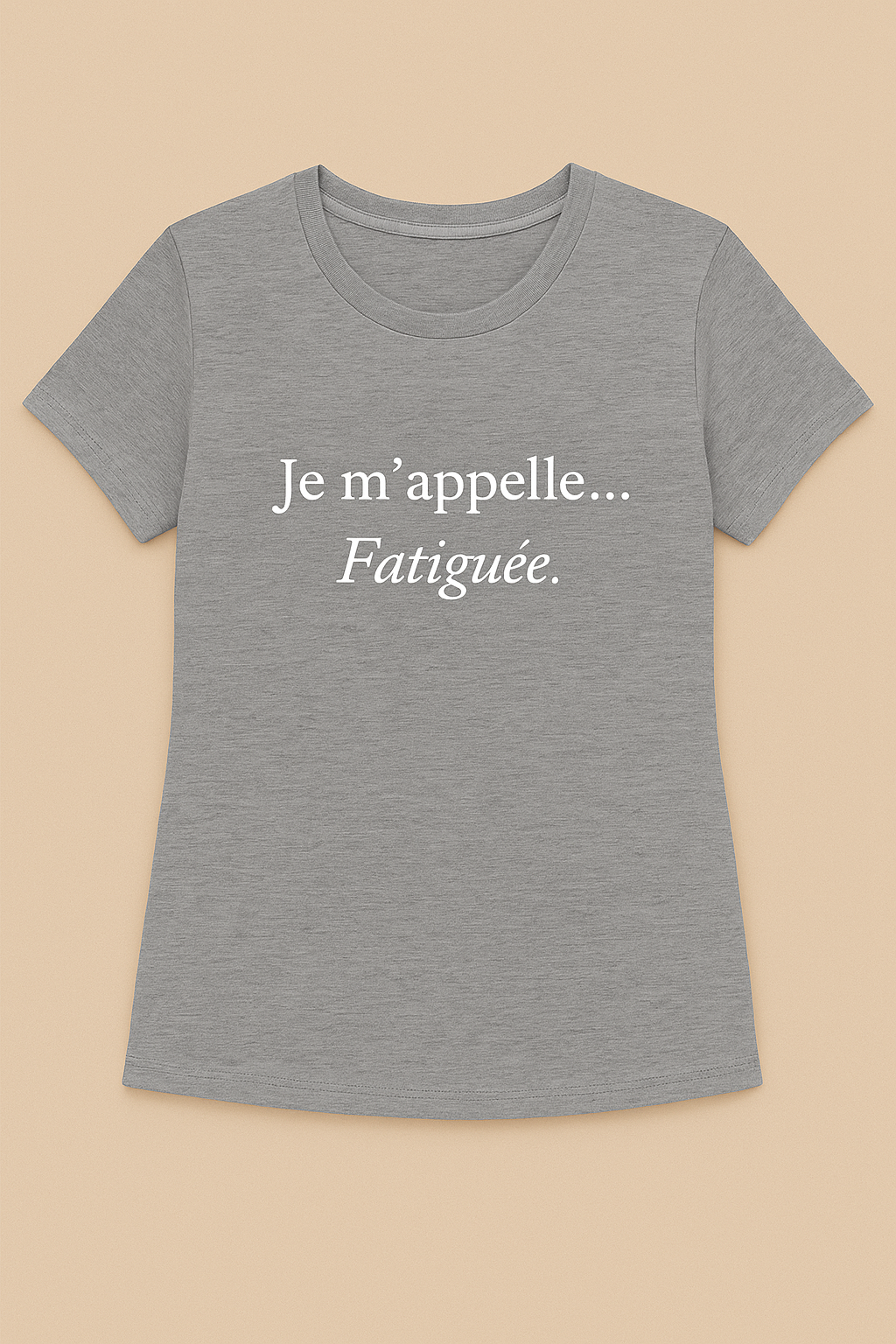 Je m'appelle... Fatiguee T-Shirt
